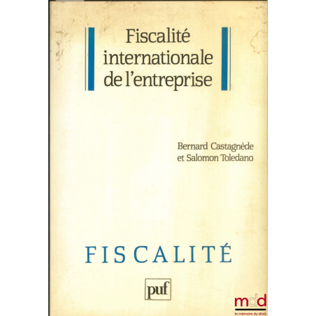 FISCALITÉ INTERNATIONALE DE L’ENTREPRISE, coll. Fiscalité, Gestion fiscale