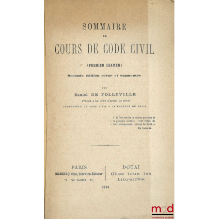 SOMMAIRE DU COURS DE CODE CIVIL (Premier examen), 2e éd. revue et augmentée