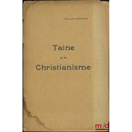 TAINE ET LE CHRISTIANISME, Thèse, Faculté libre de théologie protestante de Montauban