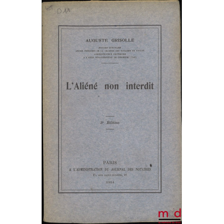 L’ALIÉNÉ NON INTERDIT, 3e éd.