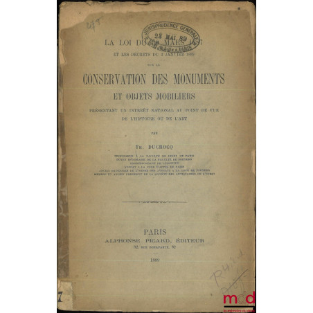 LA LOI DU 30 MARS 1887 ET LES DÉCRETS DU 3 JANVIER 1889 SUR LA CONSERVATION DES MONUMENTS ET OBJETS MOBILIERS PRÉSENTANT UN I...