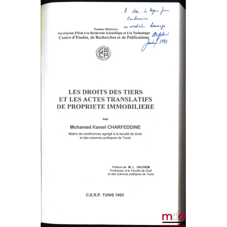 LES DROITS DES TIERS ET LES ACTES TRANSLATIFS DE PROPRIÉTÉ IMMOBILIÈRE, Préface de Larbi Hachem
