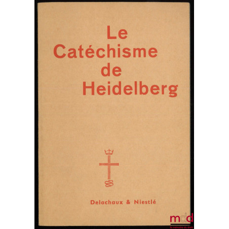 LE CATÉCHISME DE HEIDELBERG, traduction de J.-J. von Allmen, 3e éd.