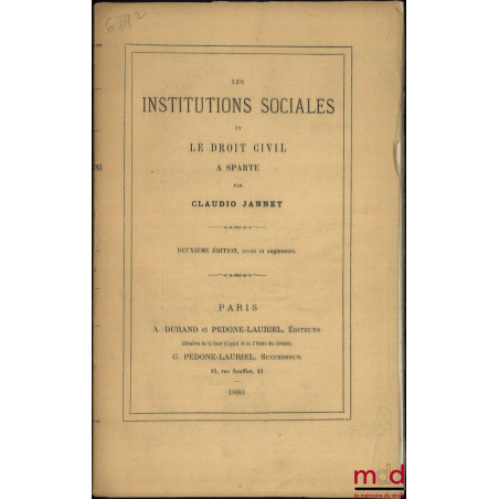 LES INSTITUTIONS SOCIALES ET LE DROIT CIVIL À SPARTE, 2e éd. revue et augmentée