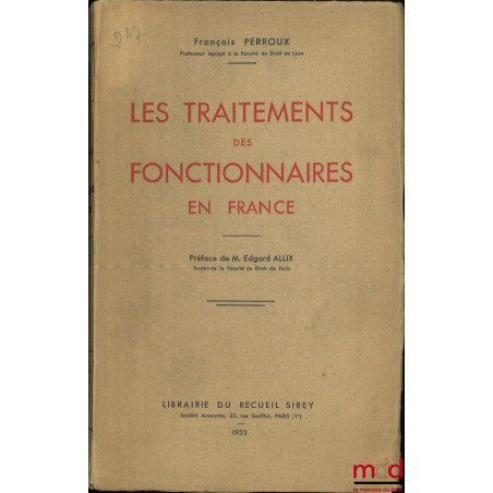 LES TRAITEMENTS DES FONCTIONNAIRES EN FRANCE, Préface de Edgard Allix