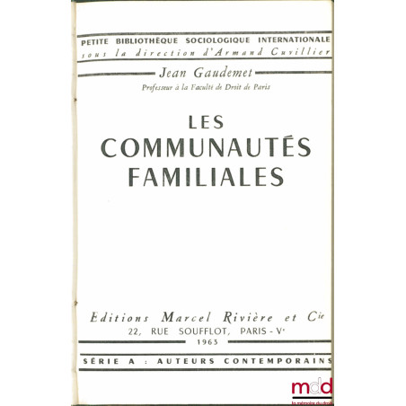 LES COMMUNAUTÉS FAMILIALES, coll. Petite bibliothèque sociologie internationale, série A, Auteurs contemporains