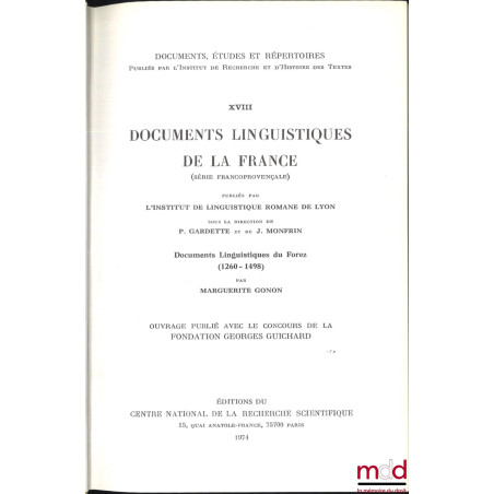 DOCUMENTS LINGUISTIQUES DE LA FRANCE (Série francoprovençale), Documents linguistiques du Forez, Publiés par l’institut de li...