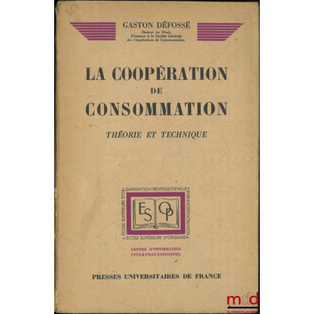 LA COOPÉRATION DE CONSOMMATION, Théorie et technique, Préface de Gaston Prache