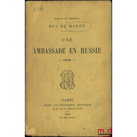 UNE AMBASSADE EN RUSSIE, extrait des Mémoires du Duc de Morny, 1856