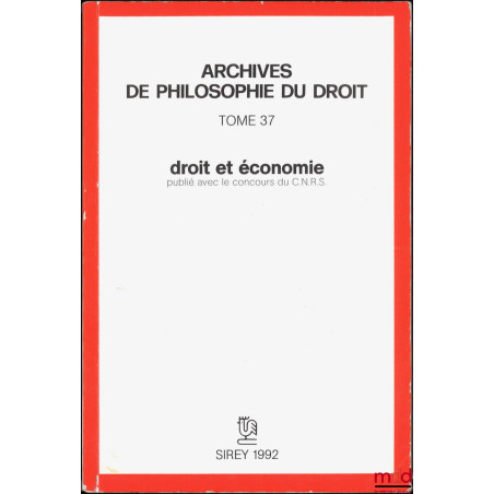 DROIT ET ÉCONOMIE, publié avec le concours du CNRS, A.P.D., t. 37