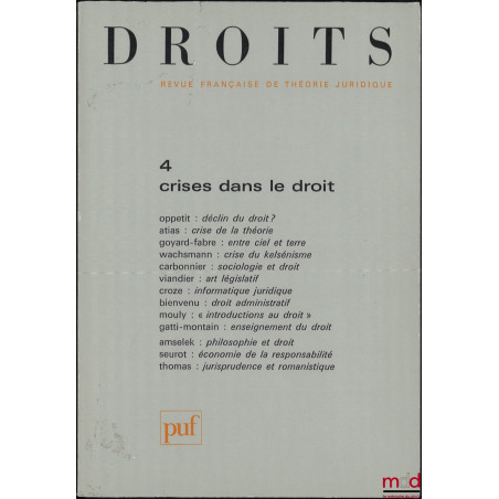 CRISES DANS LE DROIT, Droits, Revue Française de Théorie Juridique, n° 4