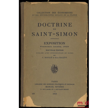 DOCTRINE DE SAINT-SIMON, EXPOSITION PREMIÈRE ANNÉE, 1829, nouvelle éd. publiée avec introduction et notes, coll. des Économis...