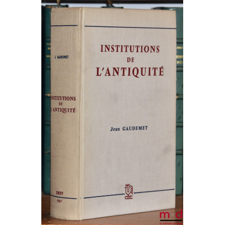 INSTITUTIONS DE L’ANTIQUITÉ