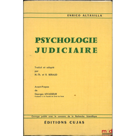 PSYCHOLOGIE JUDICIAIRE, traduit et adapté par M. Th. et R. Beraud, avant-propos de G. Levasseur, Version française de la 4e é...