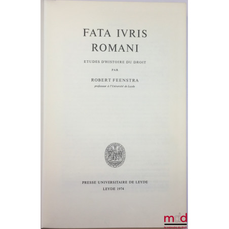 FATA IVRIS ROMANI, Études d’histoire du droit