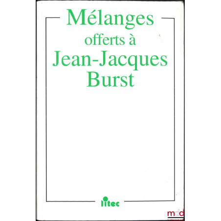 PROPRIÉTÉS INTELLECTUELLES - AN 2000, Mélanges offerts à Jean-Jacques BURST