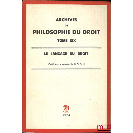 LE LANGAGE DU DROIT, Préface de Michel Villey, A.P.D., t. XIX