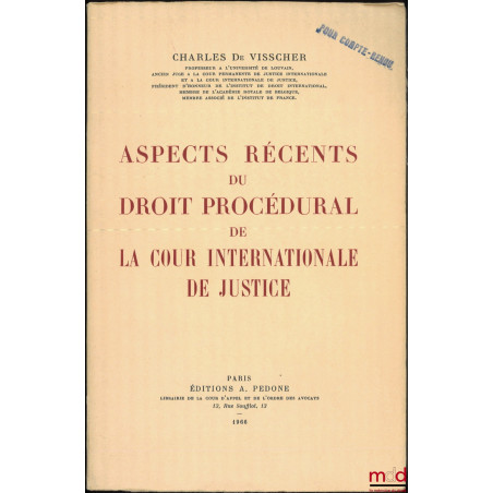 ASPECTS RÉCENTS DU DROIT PROCÉDURAL DE LA COUR INTERNATIONALE DE JUSTICE
