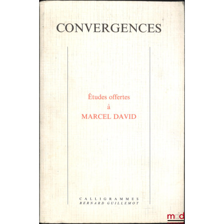 CONVERGENCES, ÉTUDES OFFERTES À MARCEL DAVID