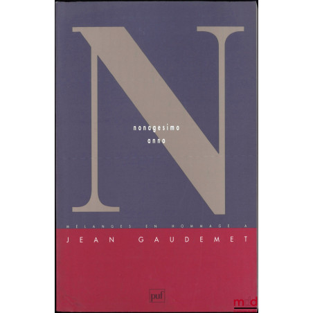 NONAGESIMO ANNO, Mélanges en hommage à Jean Gaudemet, textes réunis par Claude Bontems