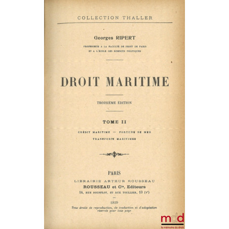 DROIT MARITIME :t. I, 4e éd. : Navigation - Navires - Personnel - Armateurs - Créanciers ;t. II, 3e éd. : Crédit maritime -...