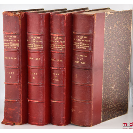 BIBLIOGRAPHIE GÉNÉRALE DES SCIENCES JURIDIQUES, POLITIQUES, ÉCONOMIQUES ET SOCIALES DE 1800 À 1925-1926 ; [avec] SUPPLÉMENTS ...
