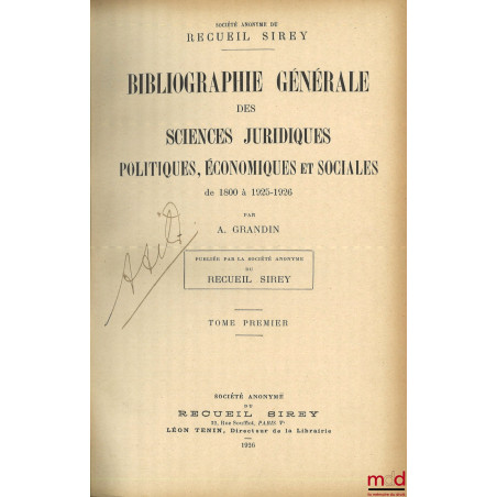 BIBLIOGRAPHIE GÉNÉRALE DES SCIENCES JURIDIQUES, POLITIQUES, ÉCONOMIQUES ET SOCIALES DE 1800 À 1925-1926 ; [avec] SUPPLÉMENTS ...