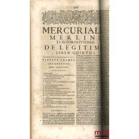 TRACTATUS DE LEGITIMA ABSOLUTISSIMUS, MERCURIALI MERLINO I. U. D. & Patritio Foroliviensi Authore, UNA CUM DECISIONIBUS MAGIS...