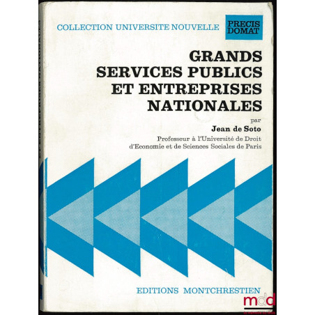GRANDS SERVICES PUBLICS ET ENTREPRISES NATIONALES, coll. Université nouvelle, Précis Domat