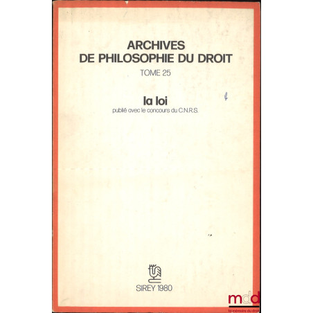 LA LOI, publié avec le concours du C.N.R.S., A.P.D., t. XXV