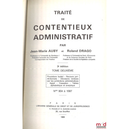 TRAITÉ DE CONTENTIEUX ADMINISTRATIF, 3e éd., t. 1 : Notions générales, Organisation juridictionnelle en matière administrativ...