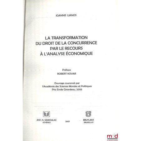 LA TRANSFORMATION DU DROIT DE LA CONCURRENCE PAR LE RECOURS À L’ANALYSE ÉCONOMIQUE, Préface de Robert Kovar