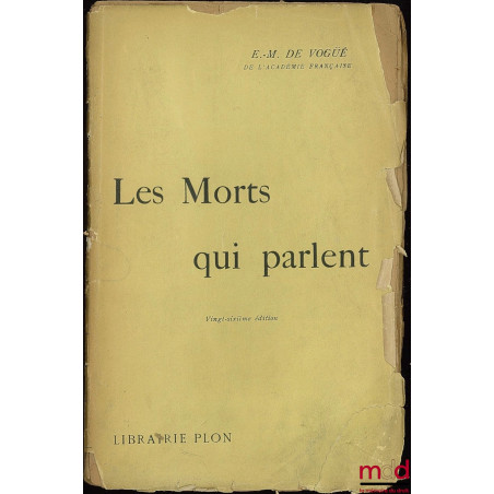 LES MORTS QUI PARLENT, 26e éd., coll. Scènes de la vie parlementaire