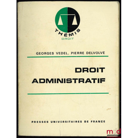 DROIT ADMINISTRATIF, 8e éd., coll. Thémis Droit