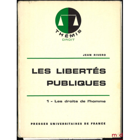 LES LIBERTÉS PUBLIQUES, 1re éd., t. I : Les droits de l’homme [uniquement]