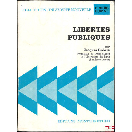 LIBERTÉS PUBLIQUES, coll. Université nouvelle, Précis Domat