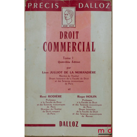 DROIT COMMERCIAL, 4e éd., t. I, coll. Précis Dalloz