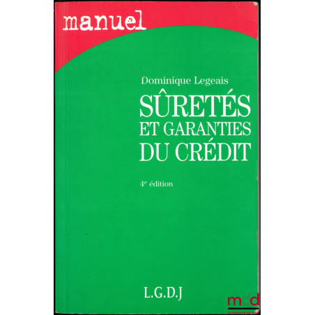 SÛRETÉS ET GARANTIES DU CRÉDIT, 4ème éd., coll. Manuel
