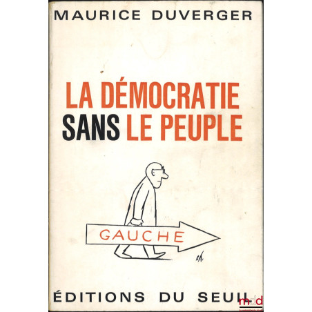 LA DÉMOCRATIE SANS LE PEUPLE, coll. l’Histoire immédiate