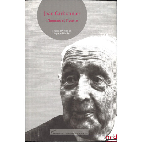 JEAN CARBONNIER, L’HOMME ET L’OEUVRE, dir. Raymond Verdier