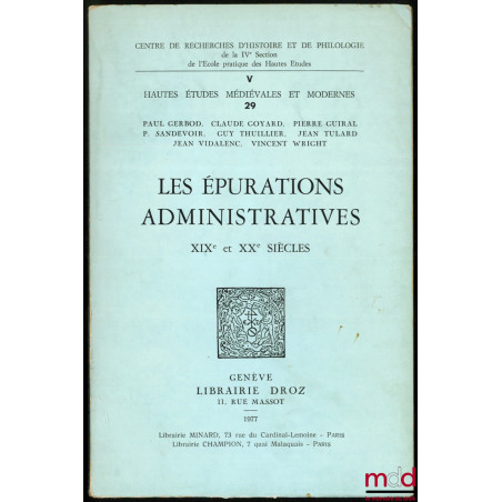 LES ÉPURATIONS ADMINISTRATIVES AU XIXe ET XXe SIÈCLES, Publications du Centre de Recherches d’Histoire et de Philologie de la...