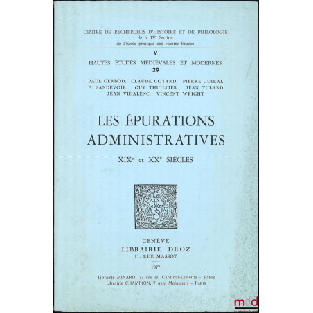 LES ÉPURATIONS ADMINISTRATIVES AU XIXème ET XXème SIÈCLES, Publications du Centre de Recherches d’Histoire et de Philologie d...