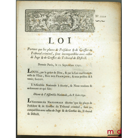 Loi PORTANT QUE LES PLACES DE PRÉSIDENT & DE GREFFIER DU TRIBUNAL CRIMINEL, SONT INCOMPATIBLES AVEC CELLES DE JUGE & DE GREFF...