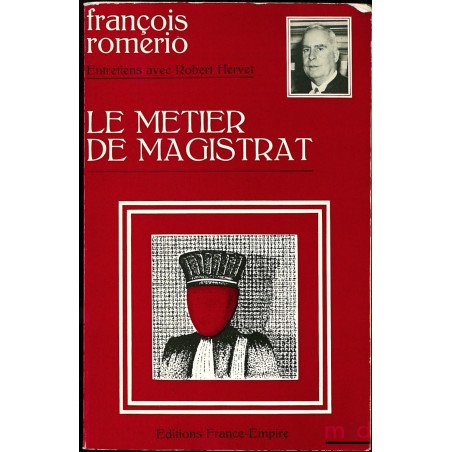 LE MÉTIER DE MAGISTRAT, Entretiens avec Robert Hervet