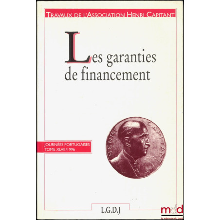 LES GARANTIES DE FINANCEMENT, Journées portugaises, t. XLVII (1996)