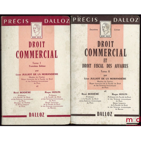 DROIT COMMERCIAL (t. I) DROIT COMMERCIAL ET DROIT FISCAL DES AFFAIRES (t. II), Précis Dalloz. 2e éd.