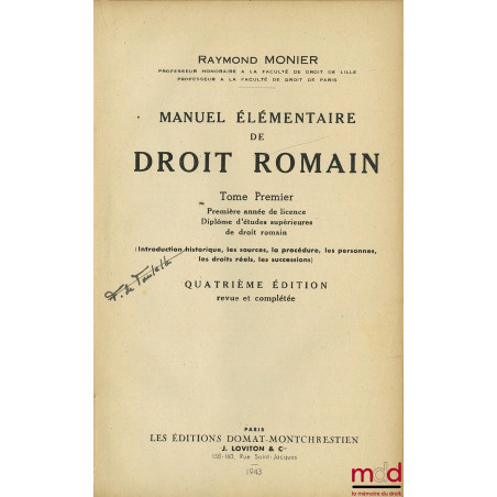 MANUEL ÉLÉMENTAIRE DE DROIT ROMAIN, t. 1 [seul] : 1re année de licence, Diplôme d’études supérieures de droit romain, Introdu...