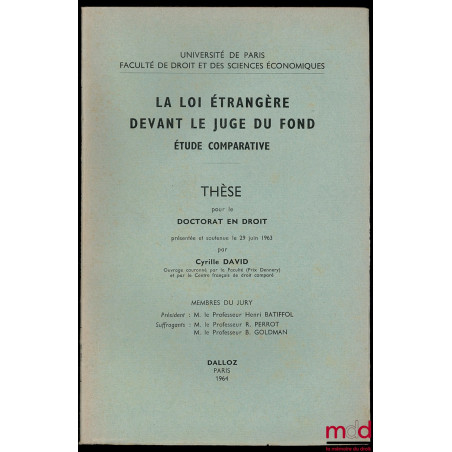 LA LOI ÉTRANGÈRE DEVANT LE JUGE DU FOND. Étude comparative