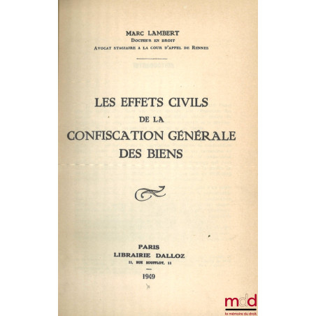 LES EFFETS CIVILS DE LA CONFISCATION GÉNÉRALE DES BIENS