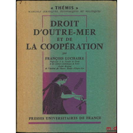 DROIT D’OUTRE-MER ET DE LA COOPÉRATION, 2e éd. refondue, coll. Thémis